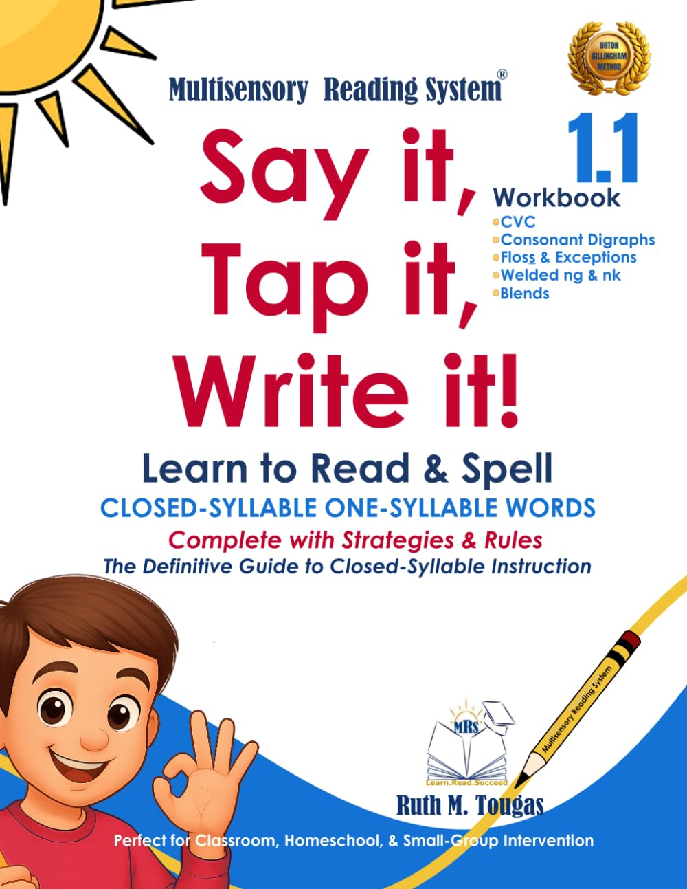 Say it, Tap it, Write it! Learn to Read & Spell Closed-Syllable One-Syllable Words Multisensory Reading System Workbook 1.1 Orton-Gillingham Dyslexia Science of Reading Phonics