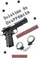 Boletins de ocorrência: Contos policiais