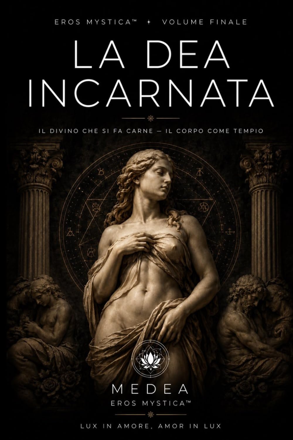 La Dea Incarnata: Il corpo come tempio e il ritorno del femminile sacro (Eros Mystica™ – Alchimia Moderna)