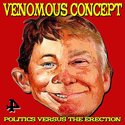 Album Art for Politics versus the Erection (Ltd. Yellow vinyl edition) by Venomous Concept