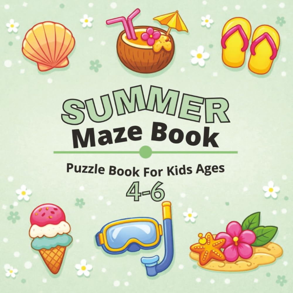 Summer Maze Book for Kids Ages 4–6: Fun and Easy Summer-Themed Mazes for Preschool and Kindergarten Kids