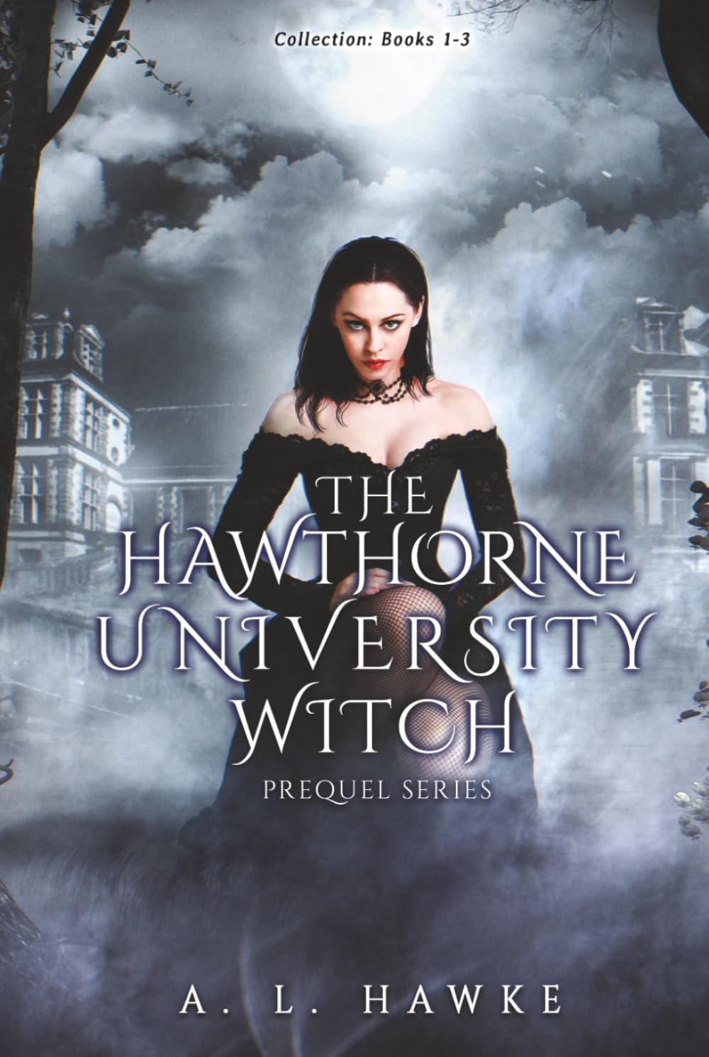 The Hawthorne University Witch Series Prequel Collection (H.U.W.)