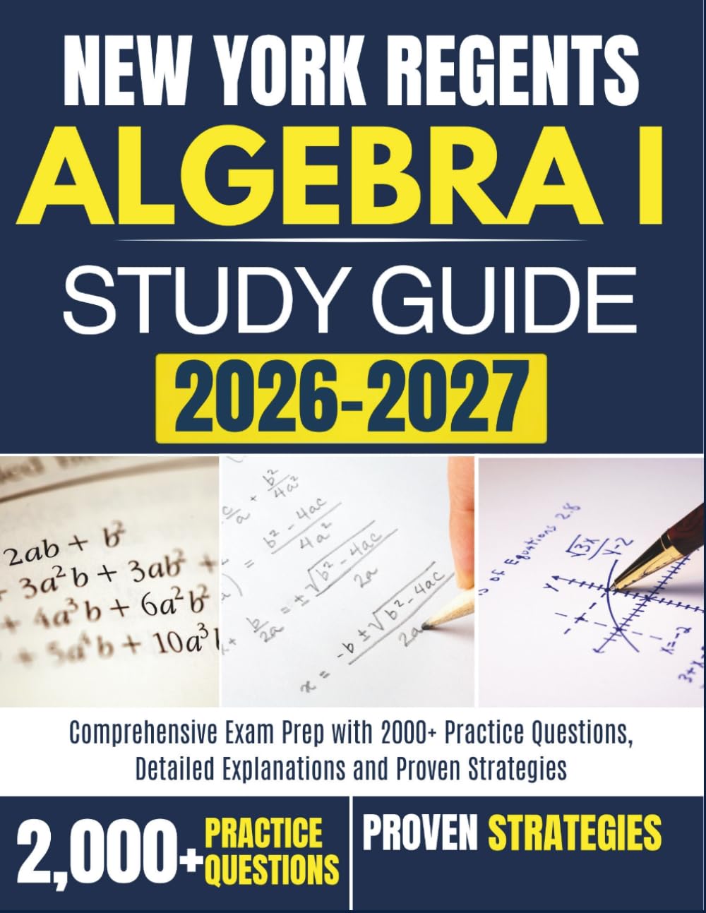 NEW YORK REGENTS ALGEBRA I Study Guide 2026-2027: Comprehensive Exam Prep with 2000+ Practice Questions, Detailed Explanations and Proven Strategies