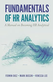 Fundamentals of HR Analytics A Manual on Becoming HR Analytical