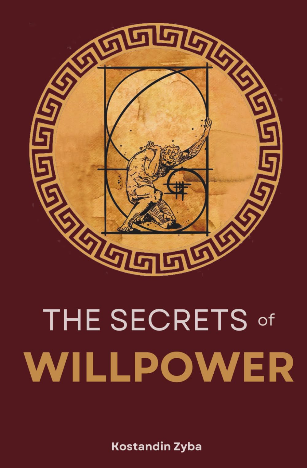 The Secrets of Willpower: Forge Discipline, Master Time, Tap the Unconscious Power