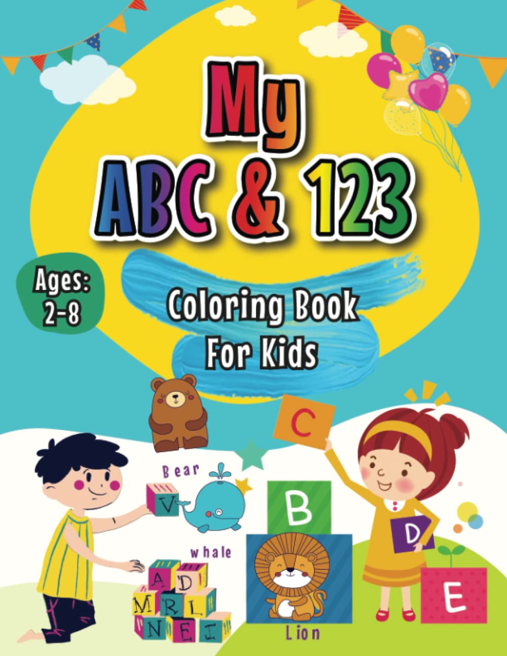 Buy My ABC & 123 Coloring Book For Kids: My First Workbook & Activity