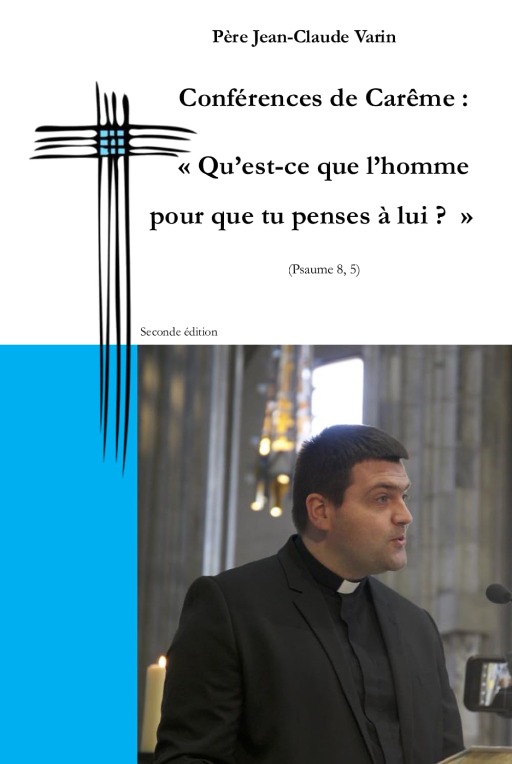 Conférences de Carême: "Qu'est-ce que l'homme pour que tu penses à lui ?" (Psaume 8,5)
