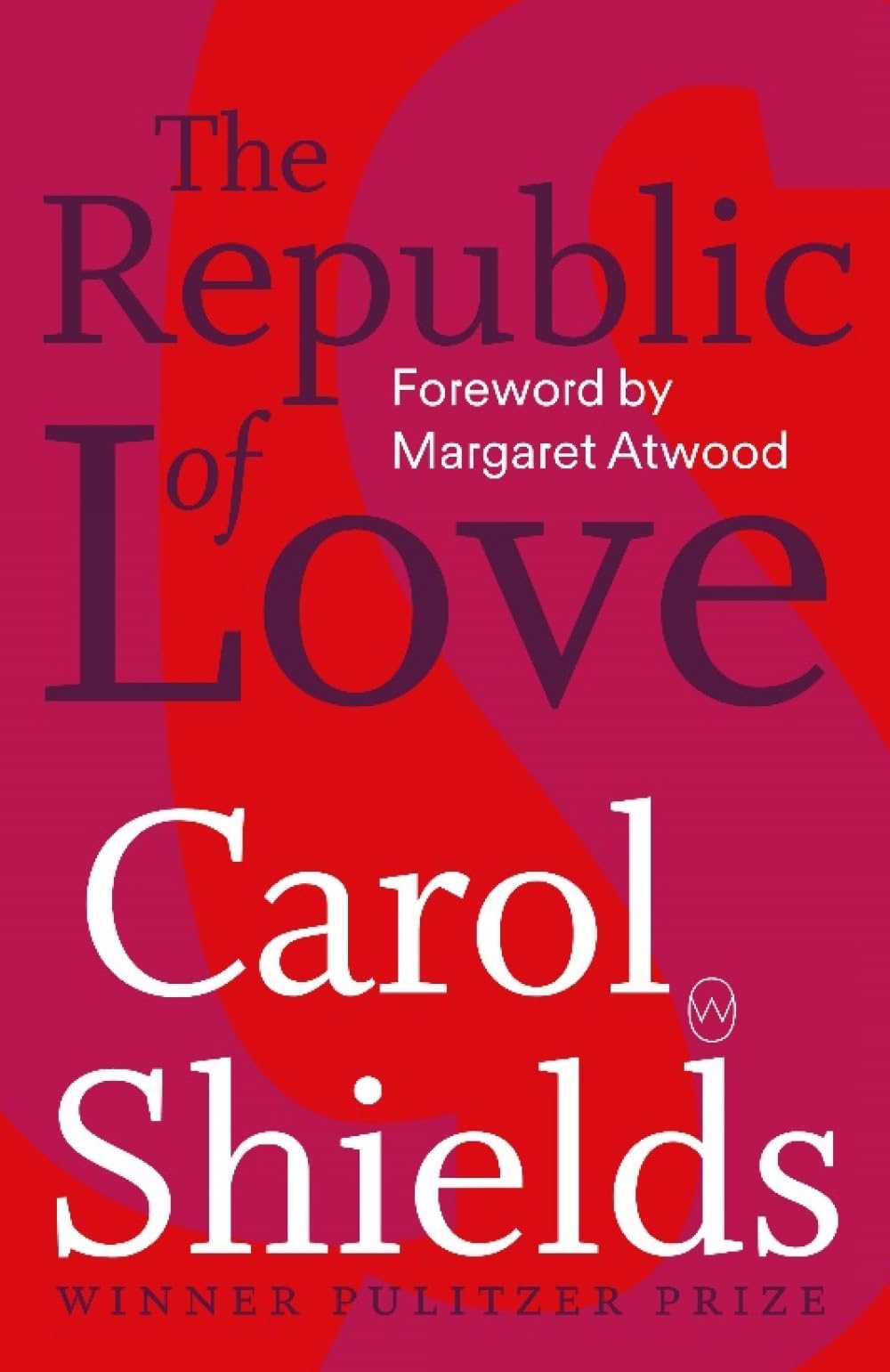 The Republic of Love by Carol Shields (Paperback Book)