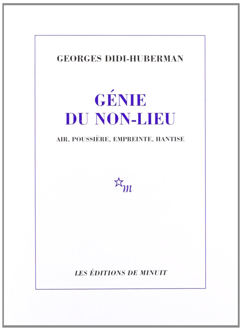 Génie du non lieu, air poussière empreinte hantise: Air, poussière, empreinte, hantise