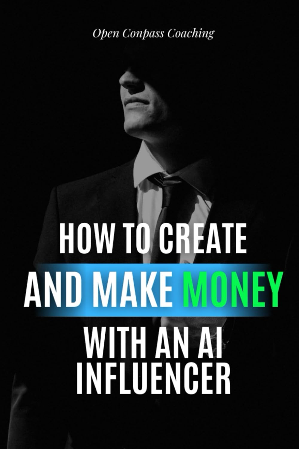 How to Create and Make Money with an AI Influencer