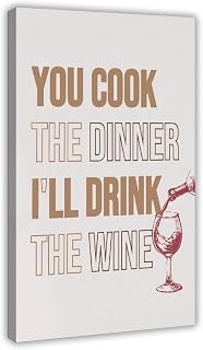 BMtyDG Fun Kitchen Decor Gift, You Cook The Dinner, I’ll Drink The Wine, Canvas Poster Wall Art Prints Room Aesthetic Murals Bedroom And Living Decorations Frame 20x30inch