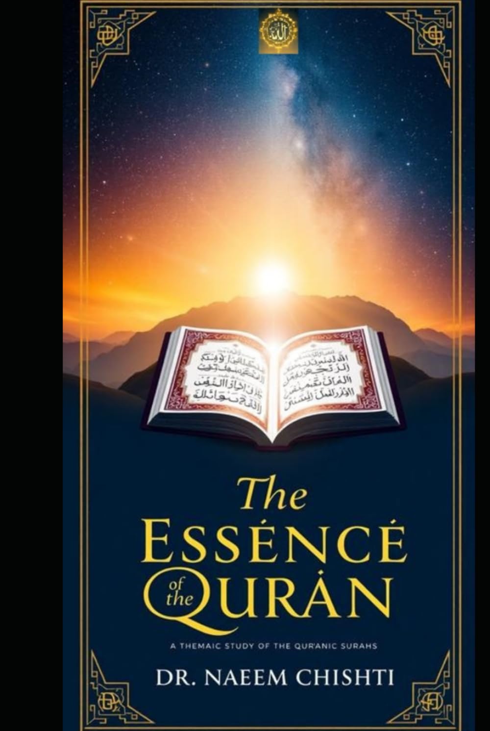 The Essence of the Qurʾān: A Thematic Study of the Qurʾānic Surahs