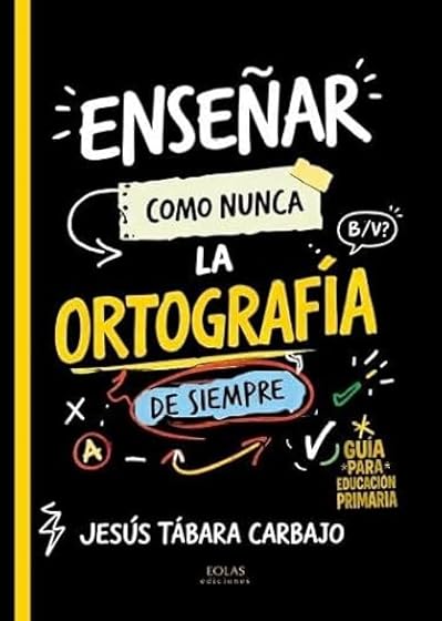 Enseñar como nunca la ortografía de siempre