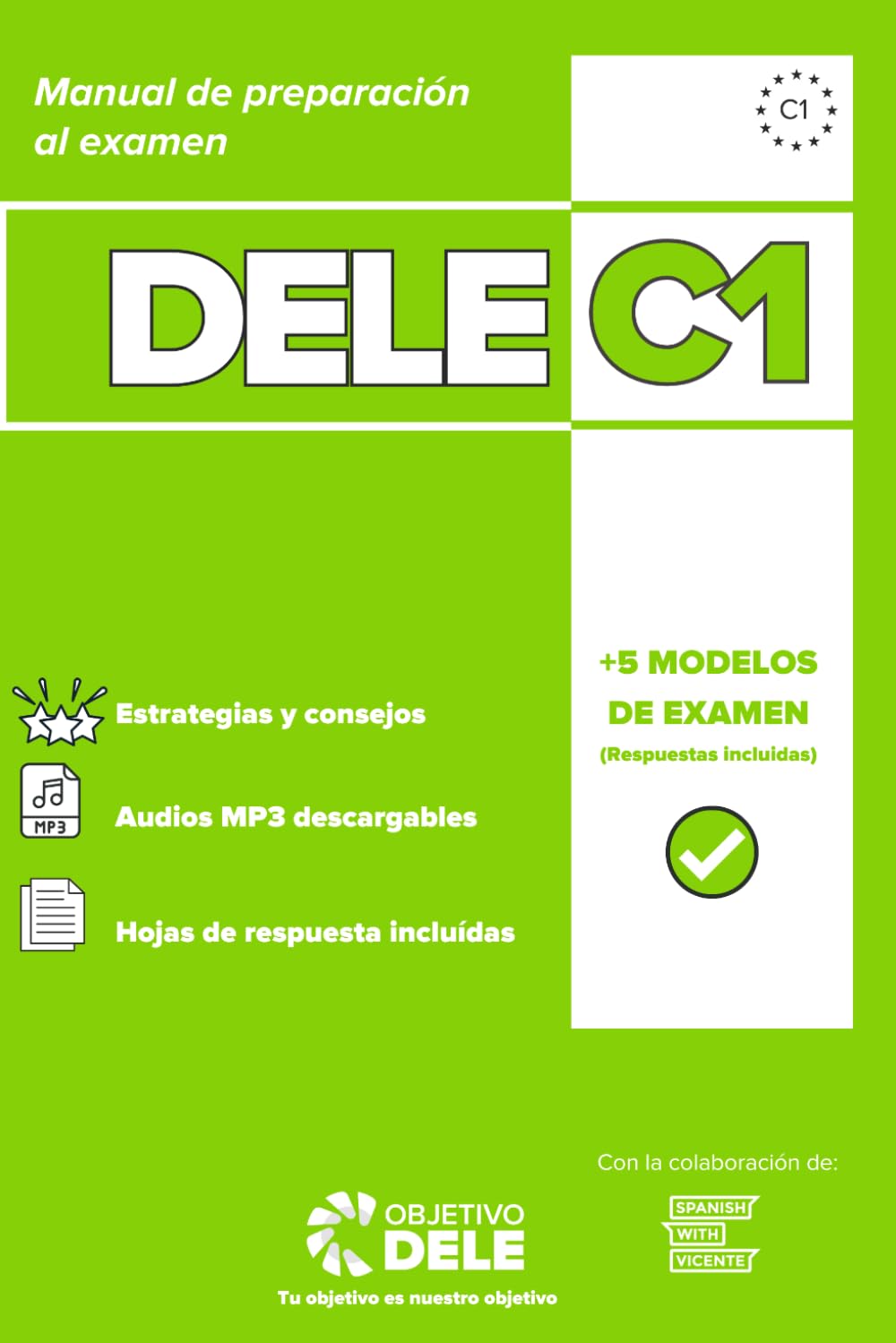 Manual Objetivo DELE C1 - Manual 100% Actualizado para preparar el Examen DELE C1: Manual de preparación al Diploma de Español como Lengua Extranjera (DELE C1)