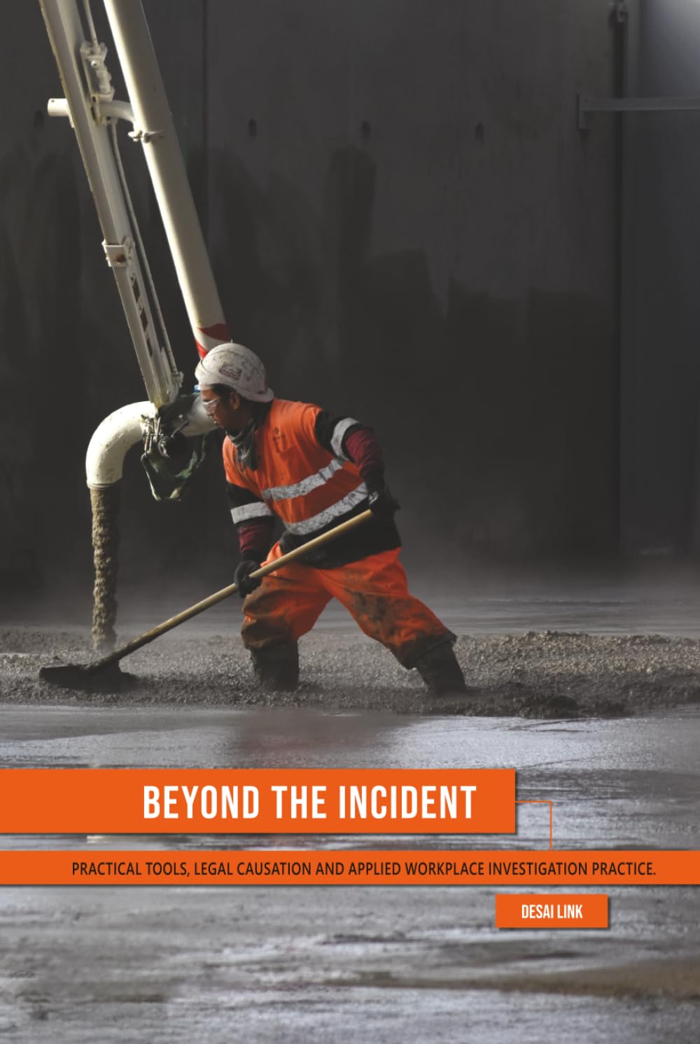 Beyond the Incident: Practical Tools, Legal Causation and Applied Workplace Investigation Practice