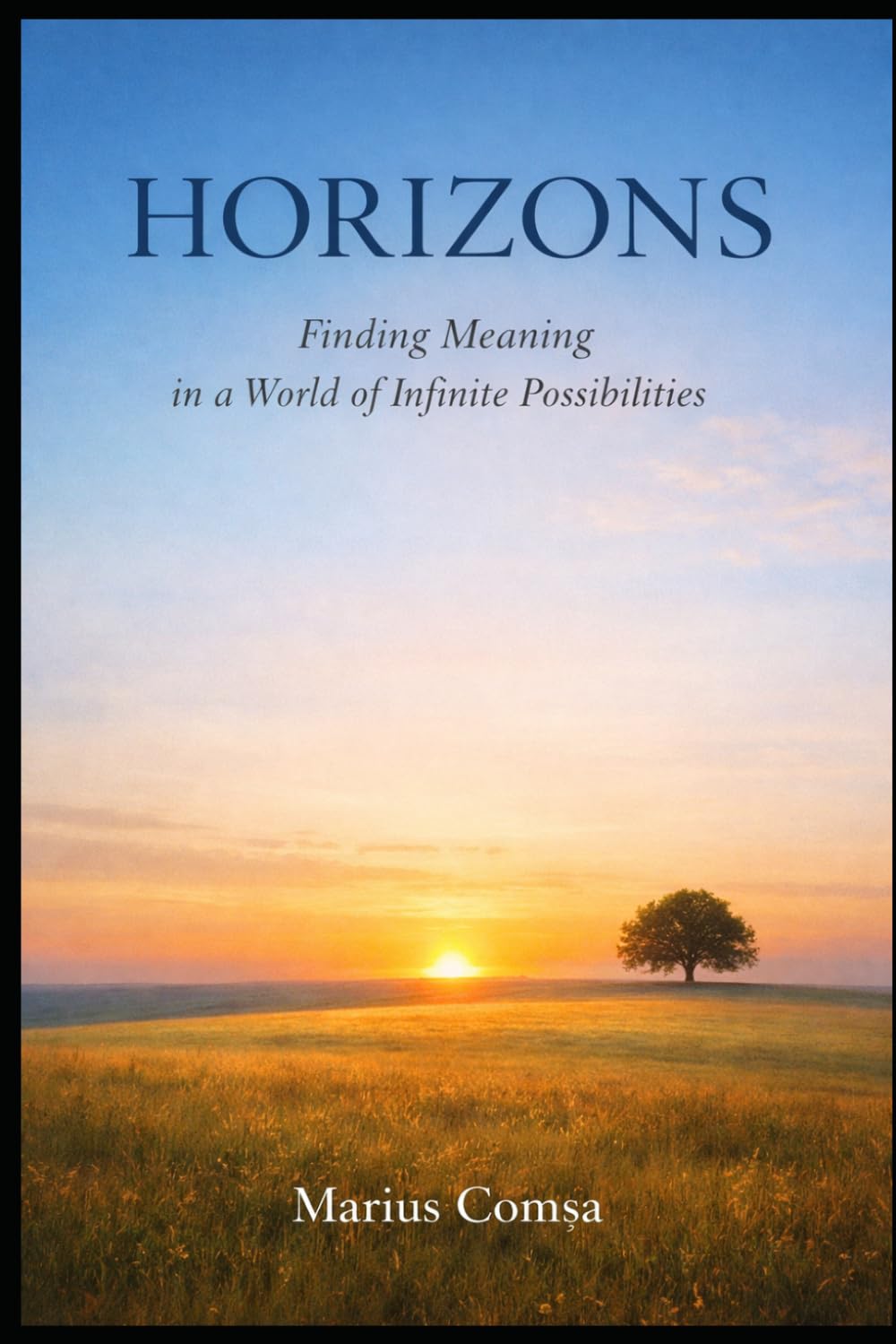 Horizons: From Simple Expectations to Infinite Possibilities (The Field of Interaction Series)