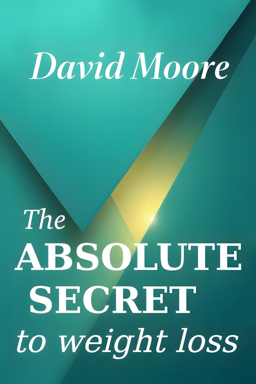 The Absolute Secret To Weight Loss