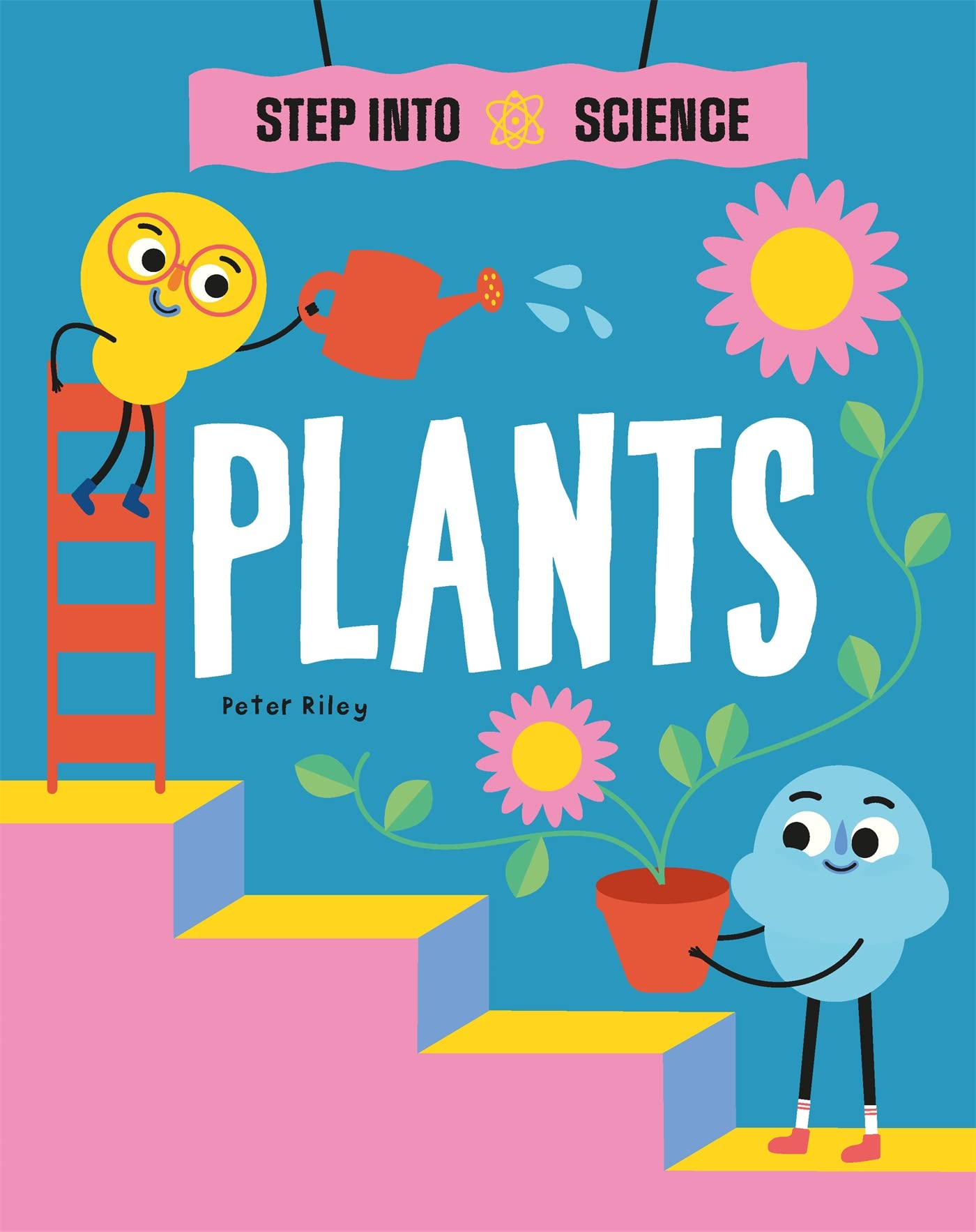 Step Into Science: Plants by Peter Riley - 9781445183244