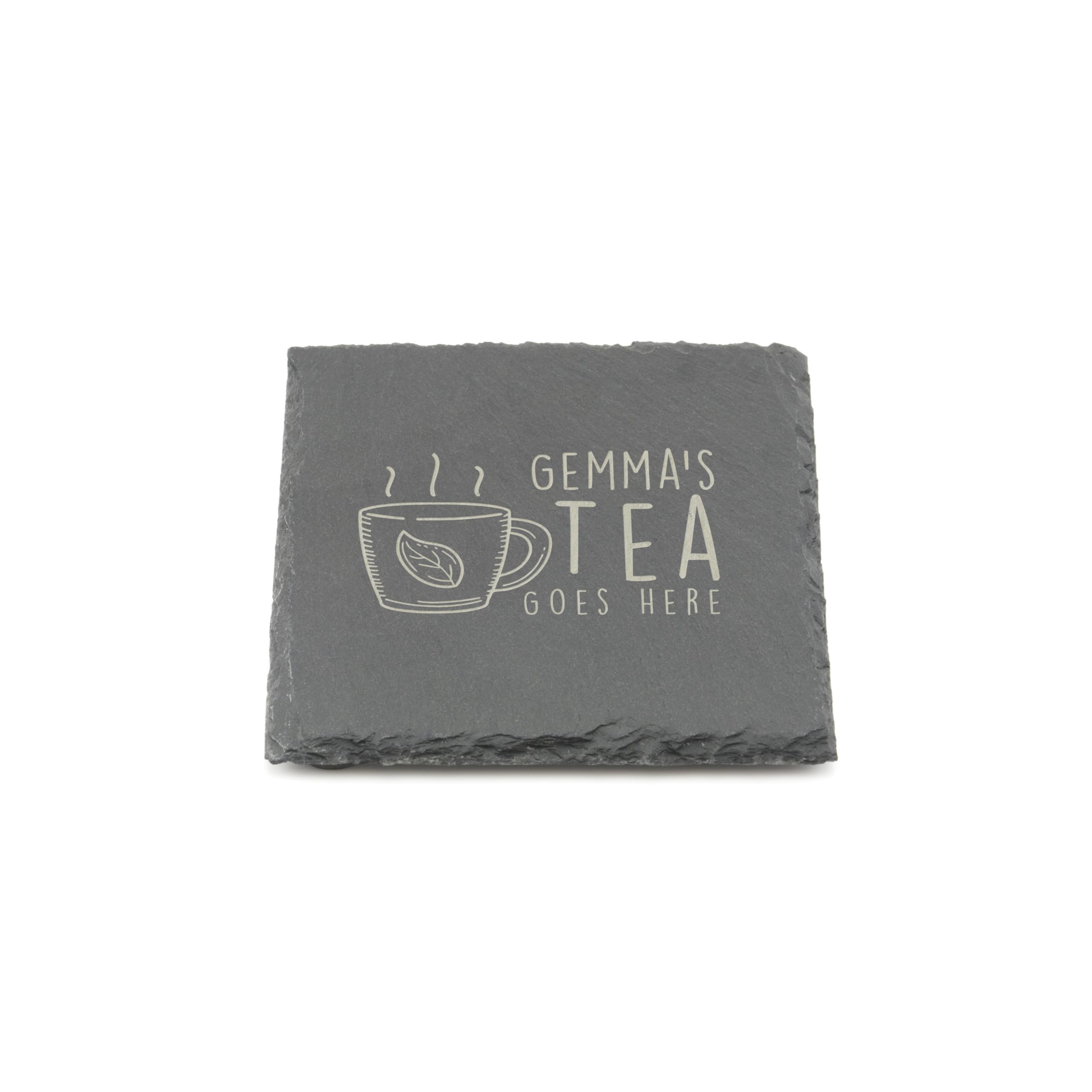 Personalised Slate Coaster - Your Tea Goes Here Design - Laser Engraved Square Drinks Coaster Gift for Her or Him - Birthday, Wedding, Anniversary or Christmas