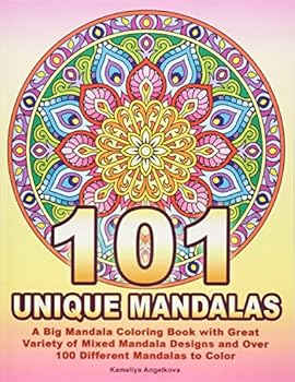 Paperback 101 UNIQUE MANDALAS: A Big Mandala Coloring Book with Great Variety of Mixed Mandala Designs and Over 100 Different Mandalas to Color Book
