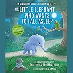 The Little Elephant Who Wants to Fall Asleep cover art