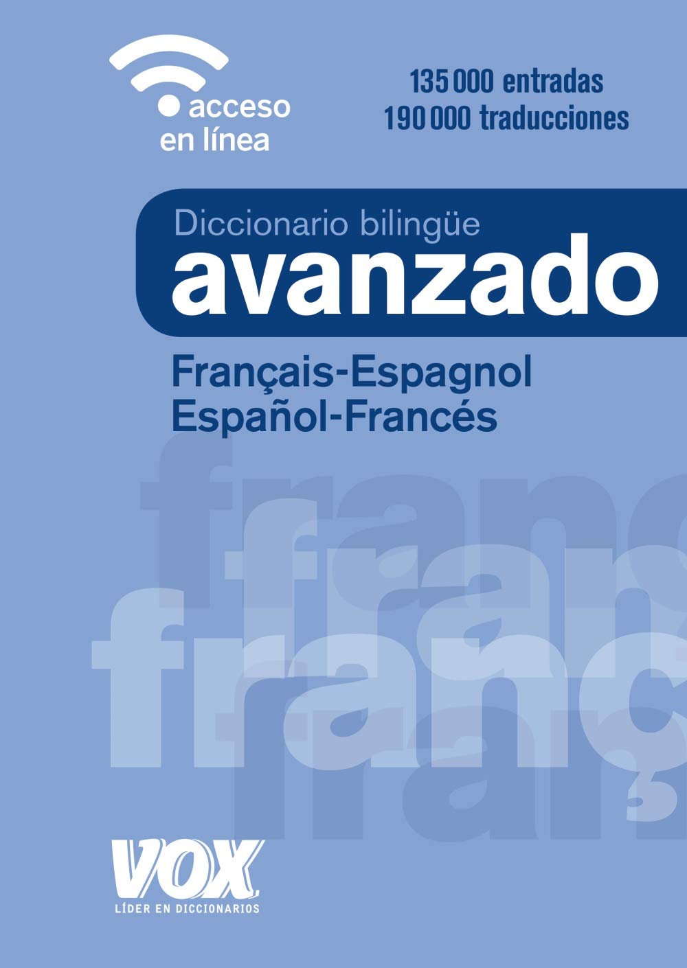 Diccionario Avanzado Français-Espagnol / Español-Francés (VOX - Lengua Francesa - Diccionarios Generales)