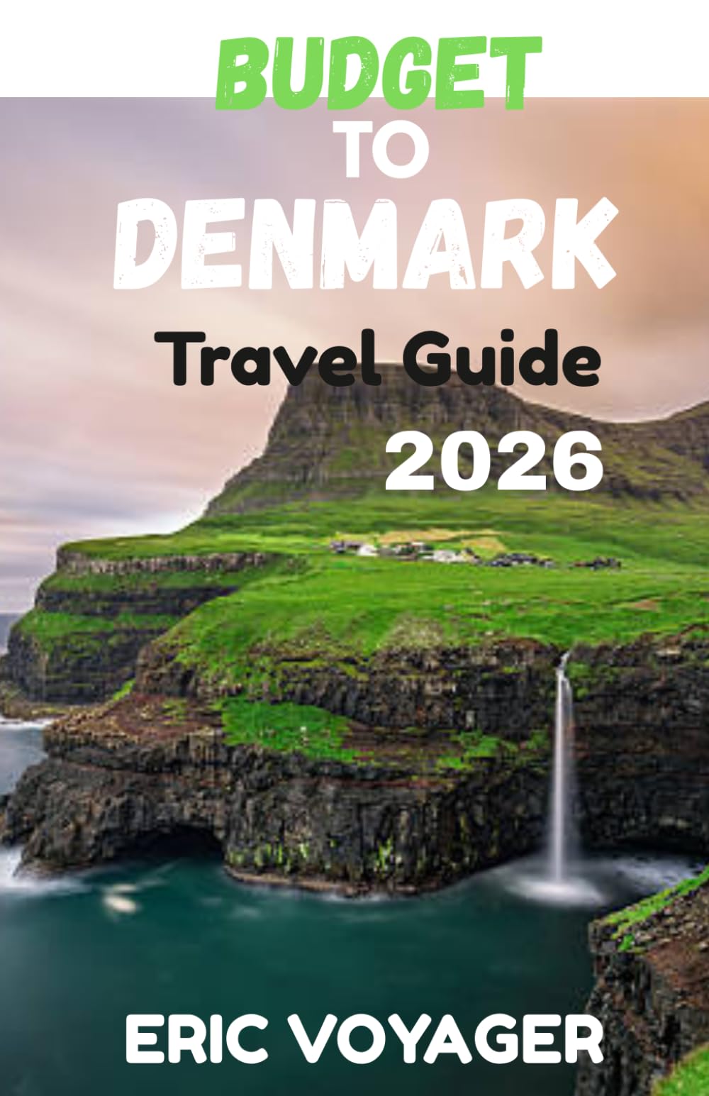 BUDGET TO DENMARK TRAVEL GUIDE 2026