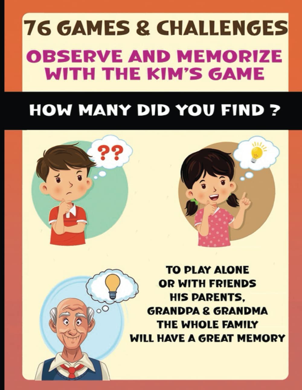 observe and memorize with the kim's game - how many did you find ?: to play alone or with friends, his parents, grandpa, grandma, the whole family will have a great memory
