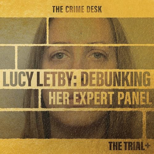 EXCLUSIVE TRAILER: Lucy Letby - Debunking Her Expert Panel