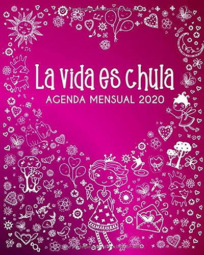 Agenda Mensual 2020 La vida es chula | Spanish Edition: 13-Month Planner Organizer with 2-Page Monthly Calendar Views & Notes Sections | Motivational Quote Cover “Life is Pretty Cool” (in Spanish)