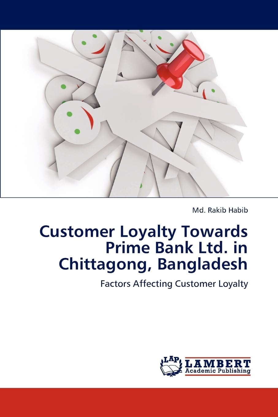 Customer Loyalty Towards Prime Bank Ltd. in Chittagong, Bangladesh: Factors Affecting Customer Loyalty