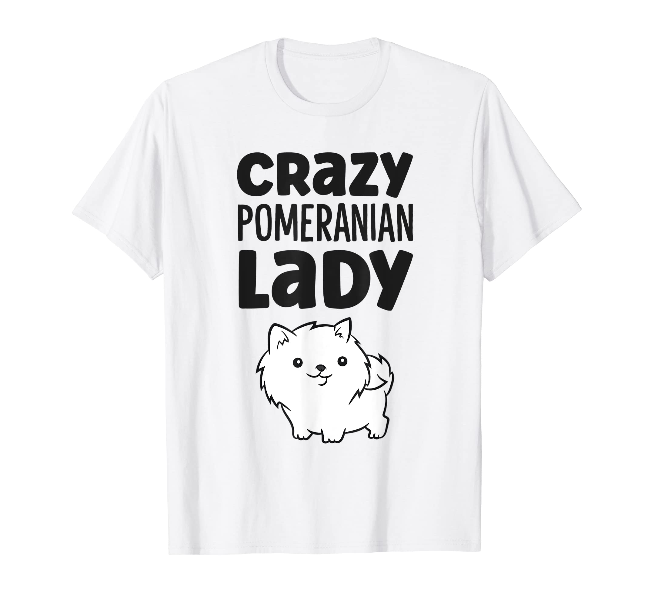 Pomeranian Gifts For Dog OwnersCrazy Pomeranian Lady Women Pomeranian Dog T-Shirt