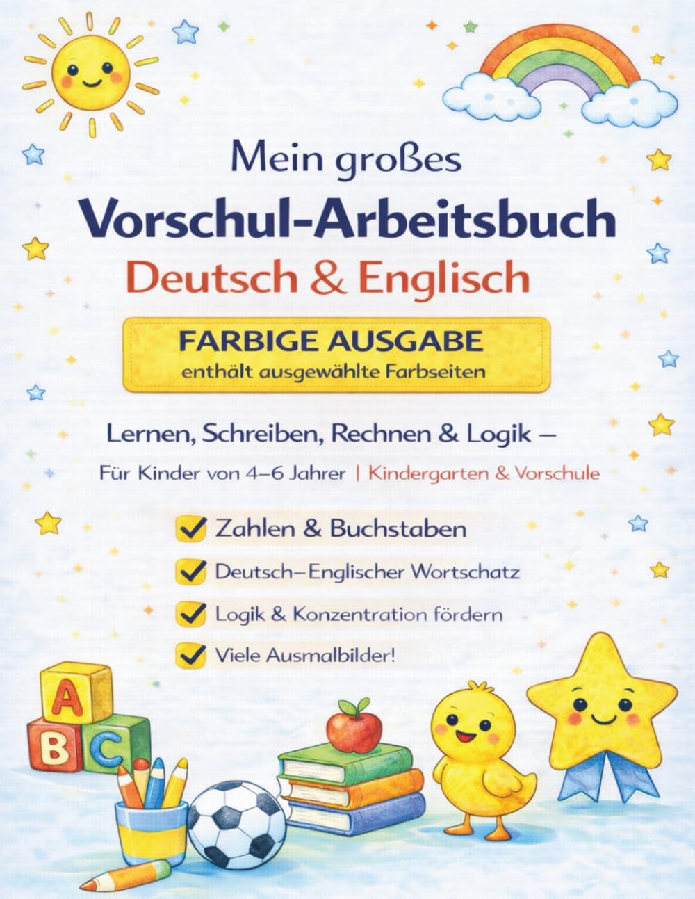 Mein großes Vorschul-Arbeitsbuch Deutsch & Englisch: Lernen, Schreiben, Rechnen & Logik – Für Kinder von 4–6 Jahren | Kindergarten & Vorschule