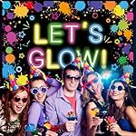 Glow Neon Party Backdrop Let's Glow Banner Photography Background 5.9x3.9Ft Graffiti Splatter Paint Photo Booth Props Glows in The Dark Party Decorations for Neon Birthday Black Light Parties Decor - Image 5