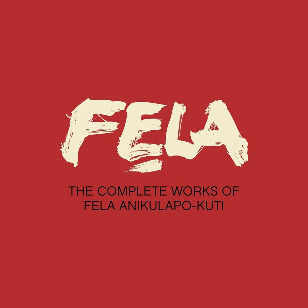 Fela Kuti - Complete Works Of Fela Anikulapo-kuti - Amazon.com Music