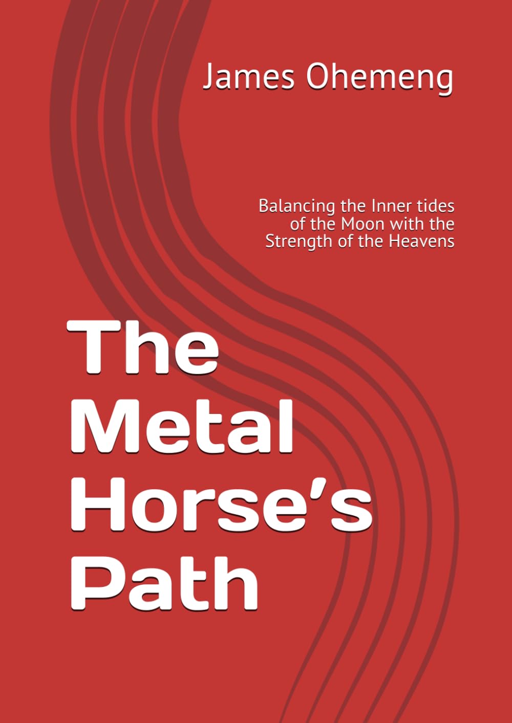 The Metal Horse’s Path: Balancing the Inner tides of the Moon with the Strength of the Heavens