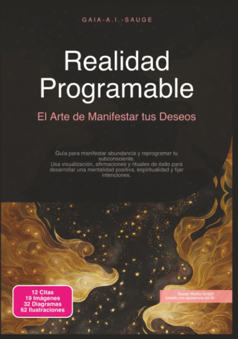 Realidad Programable: El Arte de Manifestar tus Deseos (Espiritualidad)