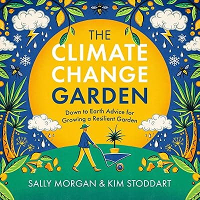 The Climate Change Garden, UPDATED EDITION