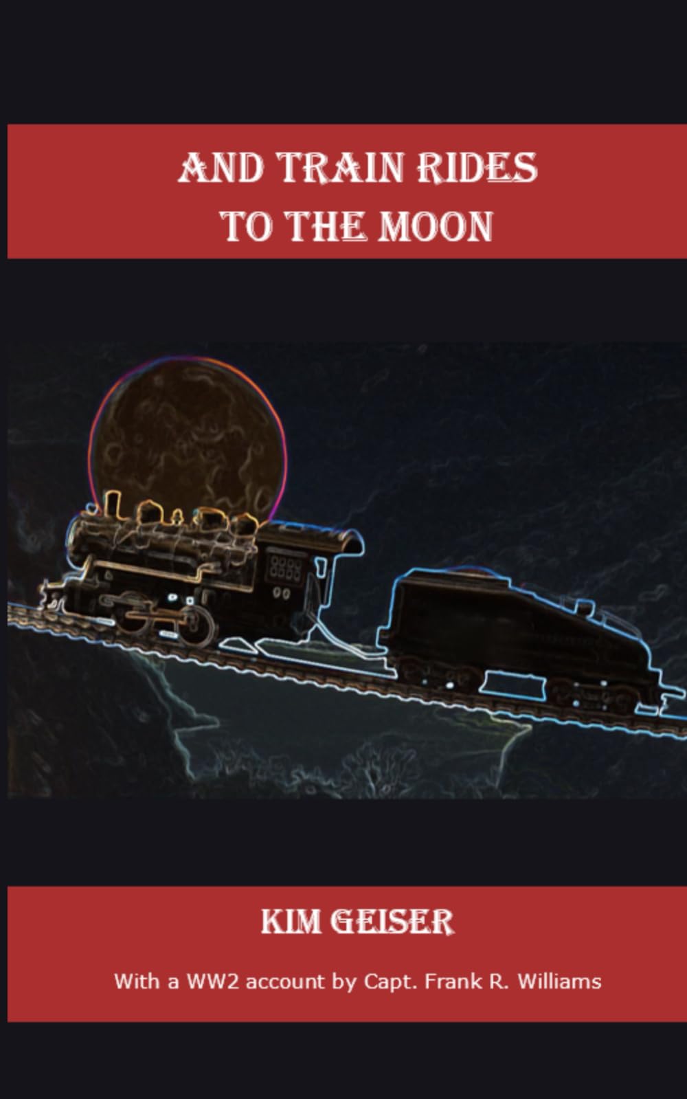 And Train Rides to the Moon