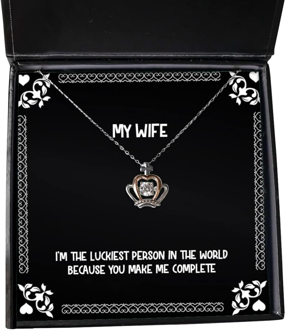 Unique Idea Wife, I'm The Luckiest Person in The World Because You Make me Complete, Wife Crown Pendant Necklace from Husband