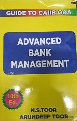 Skylark Publication's Advance Bank Management - Guide for CAIIB Q&amp;A by N. S.Toor &amp; Arundeep Toor (9TH EDITION )