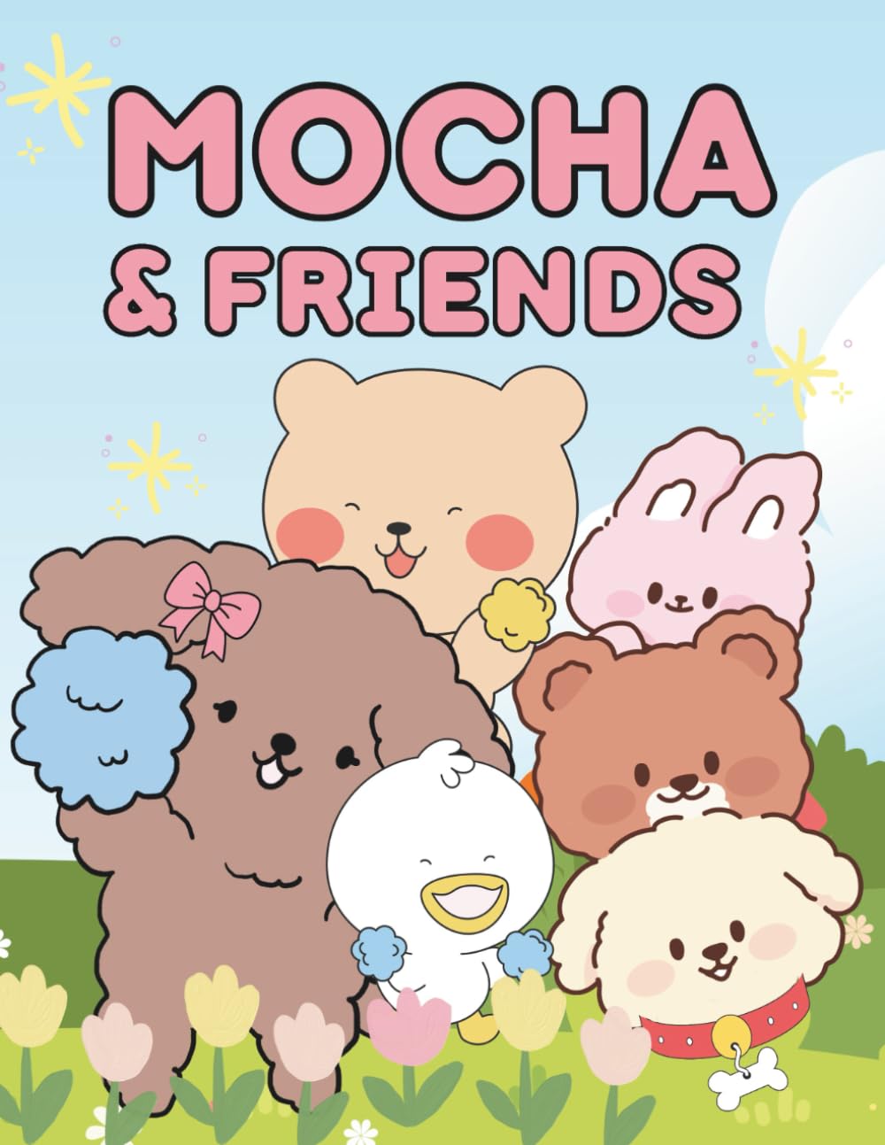 Mocha & Friends: A Collection of Cute and Sweet Animal Friends