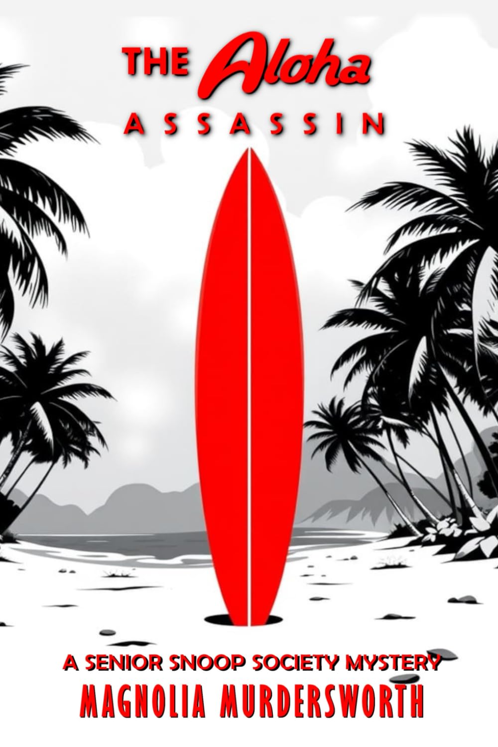 The Aloha Assassin (The Senior Snoop Society Mysteries)