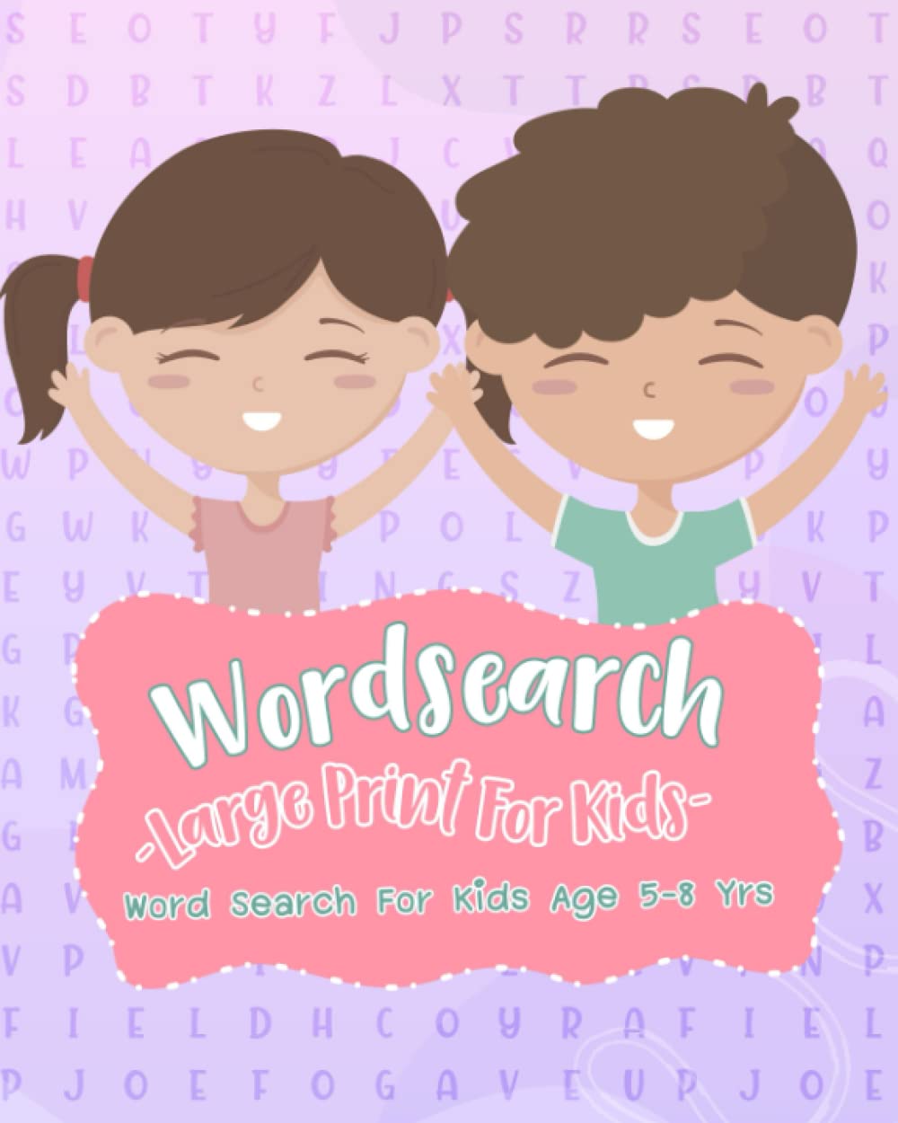 Wordsearch Large Print For Kids: Word Search For Kids Age 5-8 Yrs. : 500+ WordSearch Book For Kids with Solution : Keep Your Child Entertained For ... Words : Wordsearch Books For Kids Age (5)