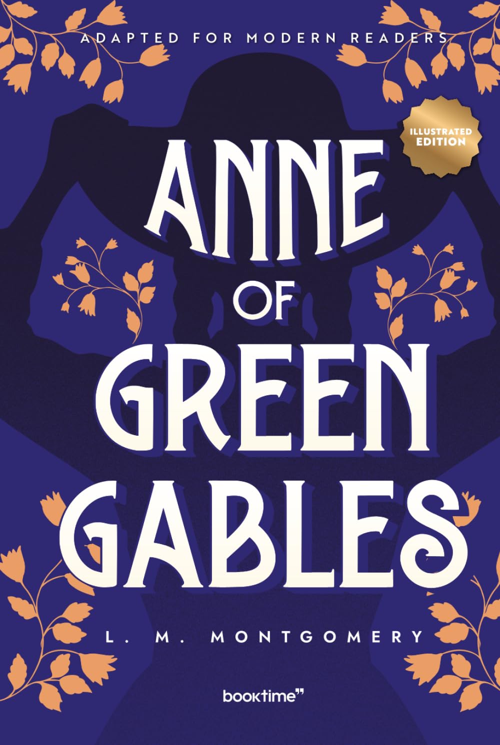 Anne of Green Gables (Illustrated): Adapted for Modern Readers