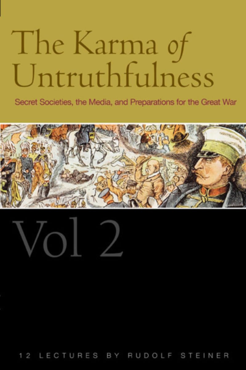 The Karma of Untruthfulness: Secret Socieities, the  by Rudolf Steiner PAPERBACK