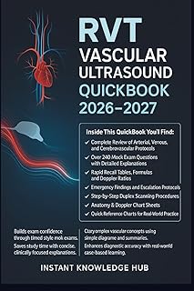 RVT Vascular Ultrasound QuickBook 2026–2027: Crash Guide to Passing the ARDMS Exam with Confidence + Clinical Application