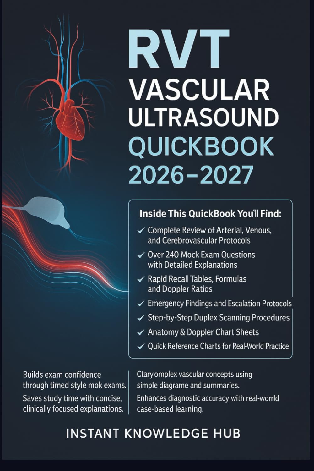 RVT Vascular Ultrasound QuickBook 2026–2027: Crash Guide to Passing the ARDMS Exam with Confidence + Clinical Application