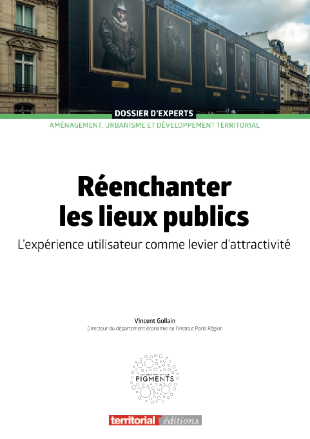 Réenchanter les lieux publics: L'expérience utilisateur comme levier d’attractivité (Dossier d'experts)