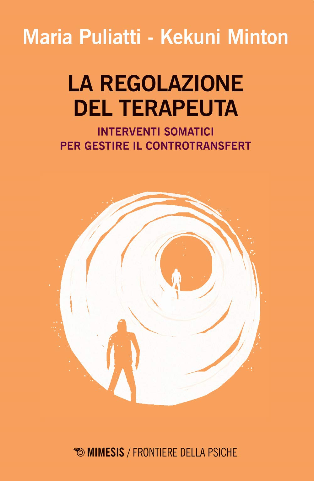 La Regolazione Del Terapeuta. Interventi Somatici Per Gestire Il Controtransfert - 4